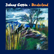 Borderland CD Johnny Coppin
